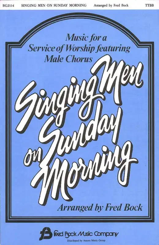 Singing Men on Sunday Morning 1 (Collection) (Arr. Fred Bock) Männerchor mit Begleitung