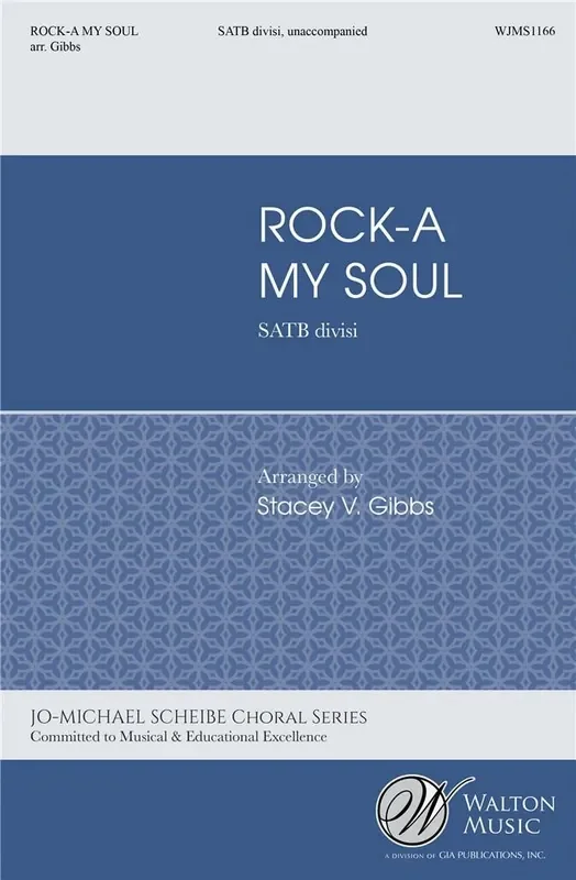 Stacey V. Gibbs Rock-a My Soul Gemischter Chor A cappella