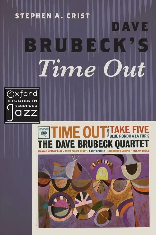 Stephen A. Crist Dave Brubeck‘s Time Out