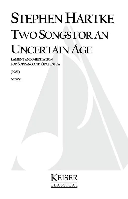 Stephen Hartke 2 Songs for an Uncertain Age Gesang mit sonstiger Begleitung