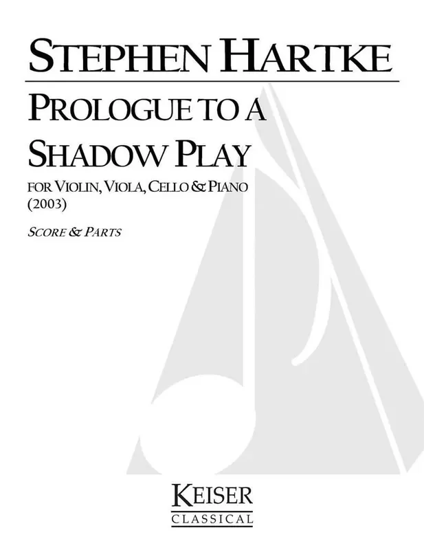 Stephen Hartke Prologue to a Shadow Play Klavierquartett