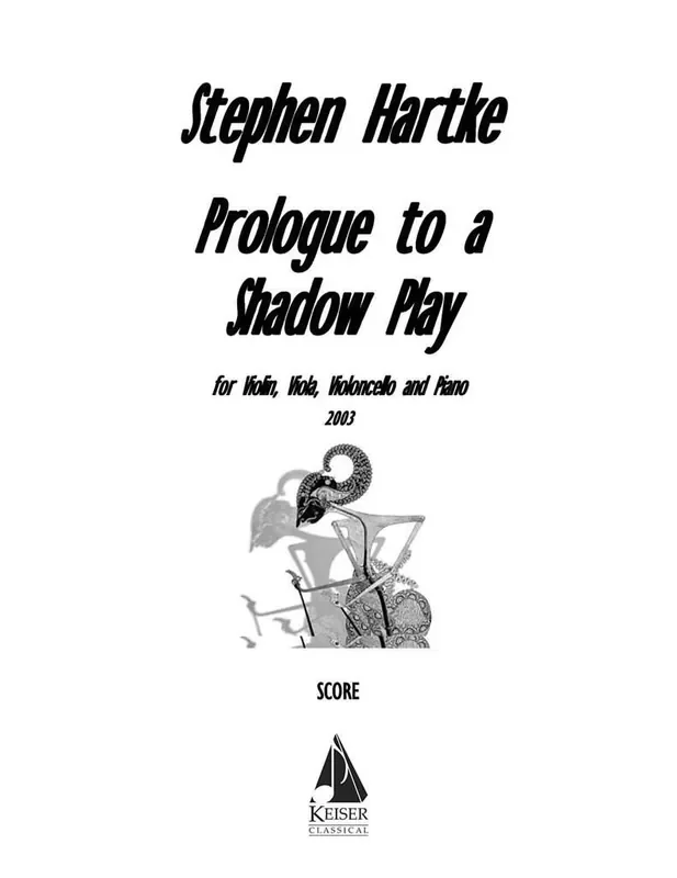 Stephen Hartke Prologue to a Shadow Play Klavierquartett