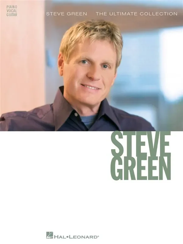 Steve Green Steve Green – The Ultimate Collection Klavier, Gesang, Gitarre (Songbooks)