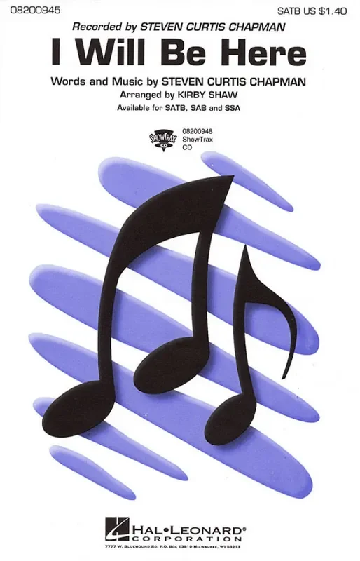 Steven Curtis Chapman I Will Be Here (Arr. Kirby Shaw) Gemischter Chor mit Begleitung