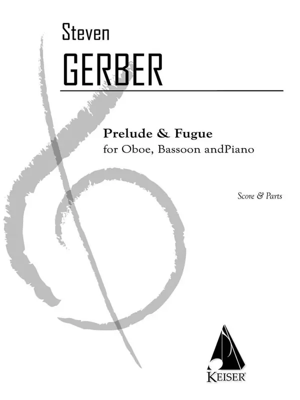 Steven R. Gerber Prelude and Fugue for Oboe, Bassoon and Piano Kammerensemble