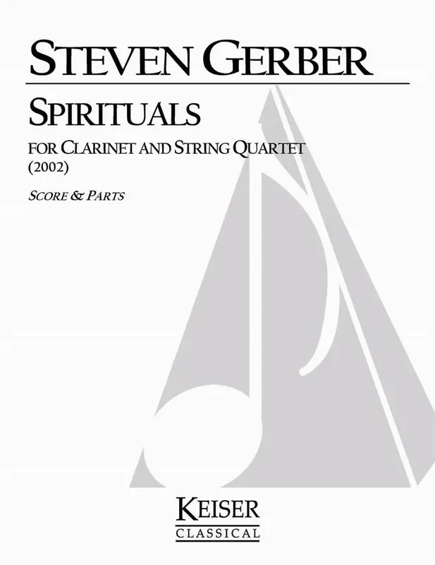 Steven R. Gerber Spiriatuals for Clarinet and String Quartet Kammerensemble