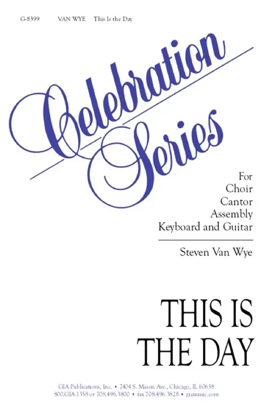 Steven Van Wye This Is the Day Gemischter Chor mit Klavier/Orgel