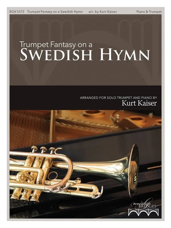 Stuart Hine Trumpet Fantasy on a Swedish Hymn (Arr. Kurt Kaiser) Trompete mit Begleitung