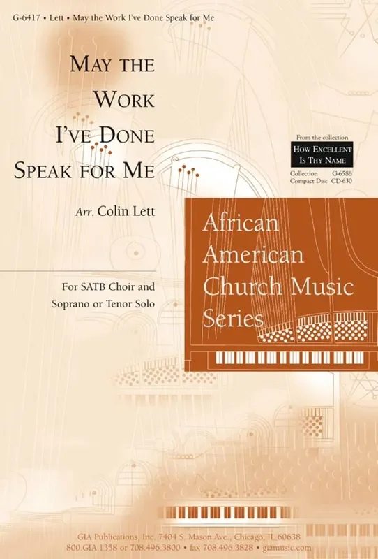 Sullivan Pugh May the Work I‘ve Done Speak for Me (Arr. Colin Lett) Gemischter Chor mit Begleitung