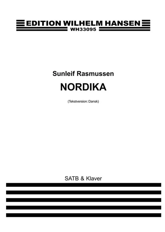 Sunleif Rasmussen Nordika – DK Version Gemischter Chor mit Klavier/Orgel