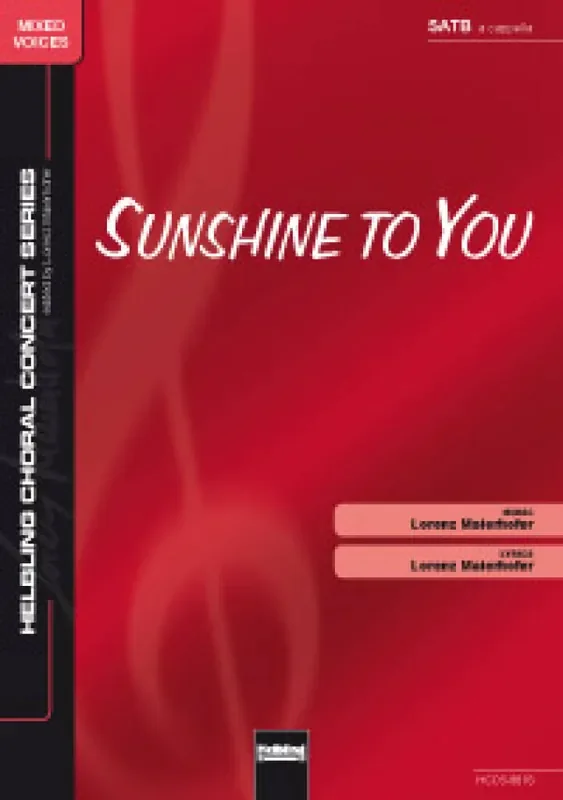 Sunshine to You (Arr. Lorenz Maierhofer) Gemischter Chor mit Begleitung