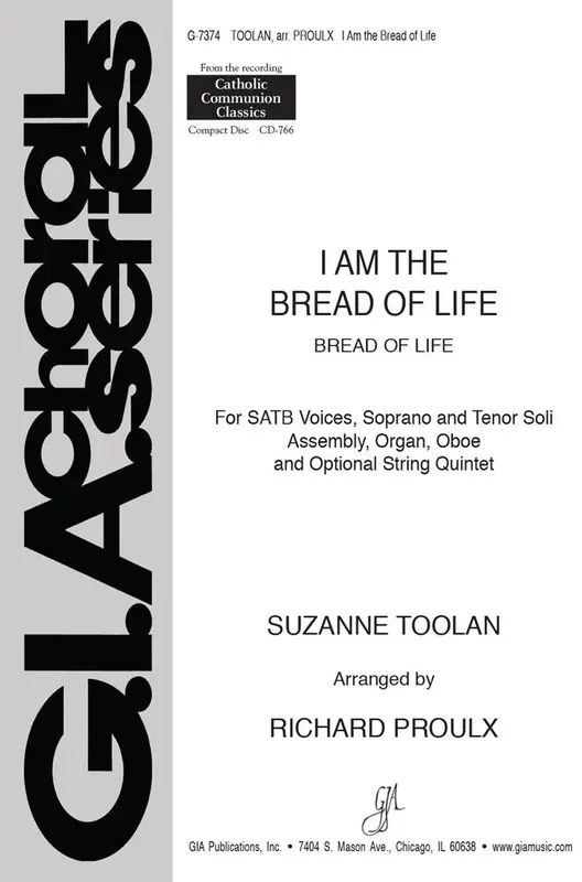 Suzanne Toolan I Am the Bread of Life (Arr. Richard Proulx) Gemischter Chor mit Ensemble