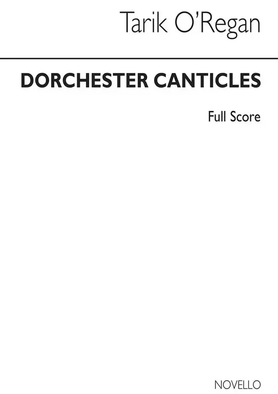 Tarik O‘Regan Dorchester Canticles (Full Score) Gemischter Chor mit Klavier/Orgel