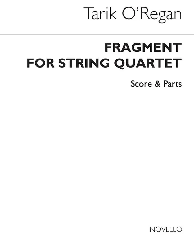 Tarik O‘Regan Fragment For String Quartet Streichquartett