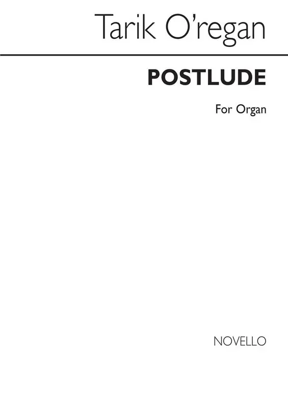 Tarik O‘Regan Postlude For Organ Orgel