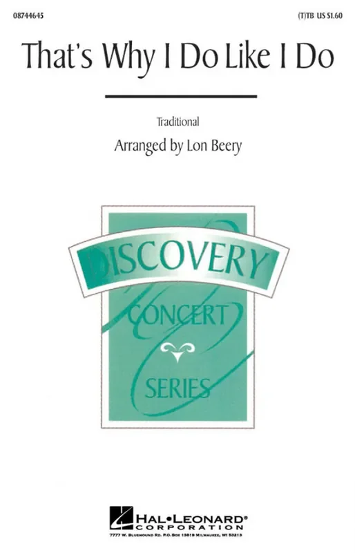 That‘s Why I Do like I Do (Arr. Lon Beery) Gemischter Chor mit Begleitung