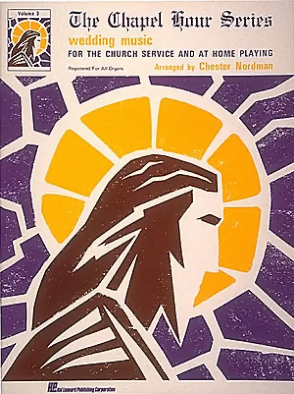 The Chapel Hour Series – Volume 3 Wedding Music (Arr. Chester Nordman) Orgel