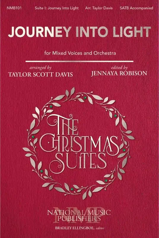 The Christmas Suites – I. Journey into Light (Arr. Taylor Davis) Gemischter Chor mit Begleitung