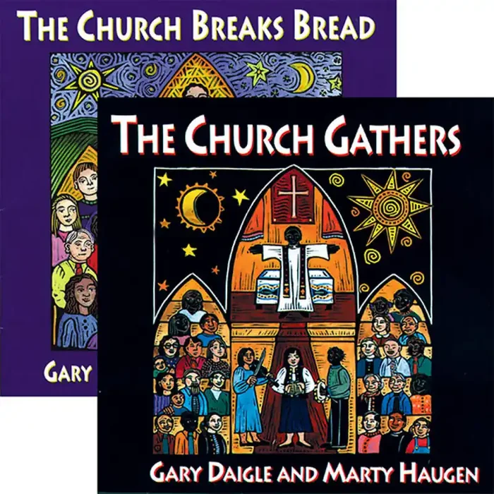 The Church Breaks Bread and The Church Gathers