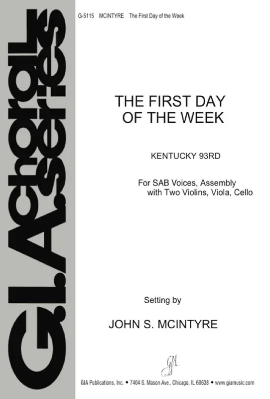 The First Day of the Week (Arr. John Mcintyre) Gemischter Chor mit Klavier/Orgel