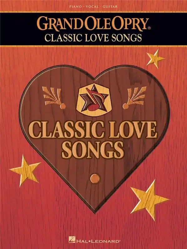 The Grand Ole Opry÷ – Classic Love Songs Klavier, Gesang, Gitarre (Songbooks)