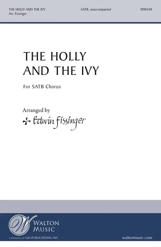 The Holly and the Ivy (Arr. Edwin Fissinger) Gemischter Chor A cappella