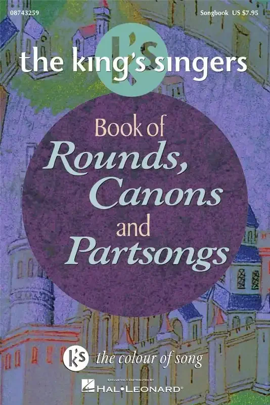 The King‘s Singers Book of Rounds, Canons & Partsongs (Arr. The King‘s Singers) Gemischter Chor mit Begleitung