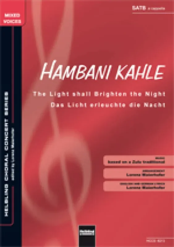 The Light shall brighten the Night/Hambani Kahle (Arr. Lorenz Maierhofer) Gemischter Chor mit Begleitung