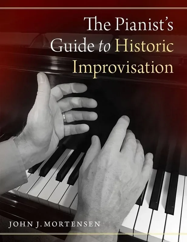 The Pianist‘s Guide to Historic Improvisation