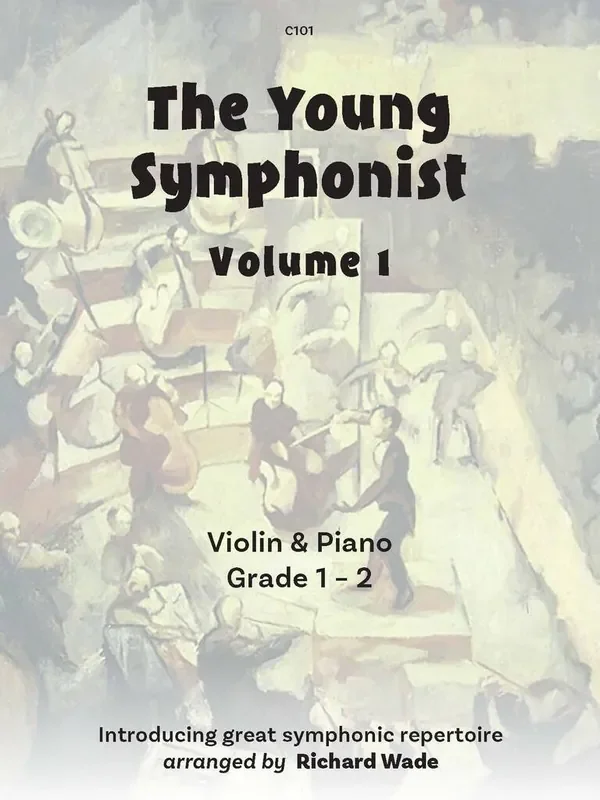 The Young Symphonist Volume 1 (Arr. Richard Wade) Violine mit Begleitung
