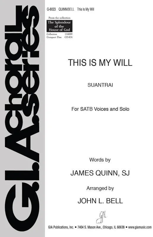 This Is My Will (Arr. John L. Bell) Gemischter Chor mit Klavier/Orgel