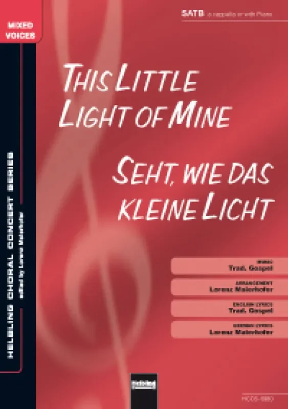 This little light of mine/Seht wie das kleine (Arr. Lorenz Maierhofer) Gemischter Chor mit Begleitung