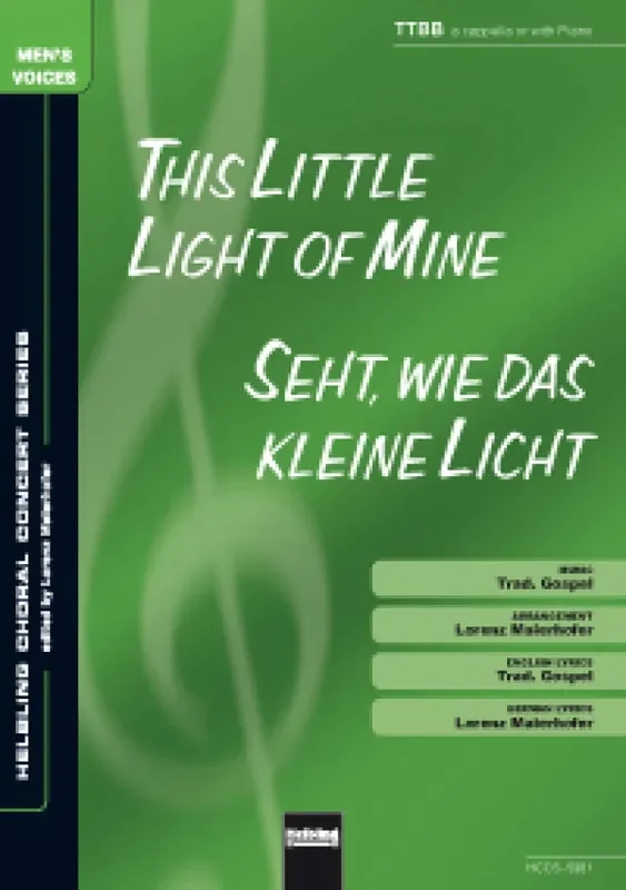 This little light of mine/Seht wie das kleine (Arr. Lorenz Maierhofer) Männerchor mit Begleitung