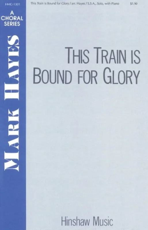 This Train Is Bound For Glory (Arr. Mark Hayes) Frauenchor mit Klavier/Orgel