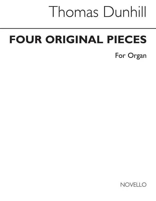Thomas Dunhill Four Original Pieces for Organ Orgel