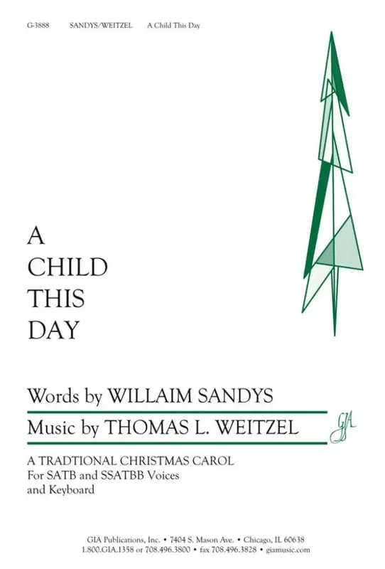 Thomas L. Weitzel A Child This Day Gemischter Chor mit Klavier/Orgel