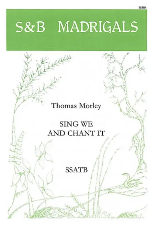 Thomas Morley Sing We And Chant It Gemischter Chor mit Begleitung