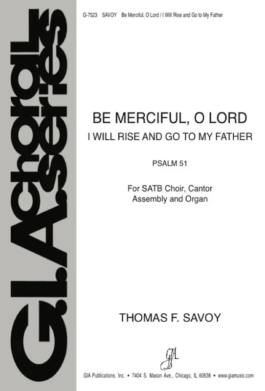 Thomas Savoy Be Merciful O Lord/I Will Rise and Go to My Father Gemischter Chor mit Klavier/Orgel