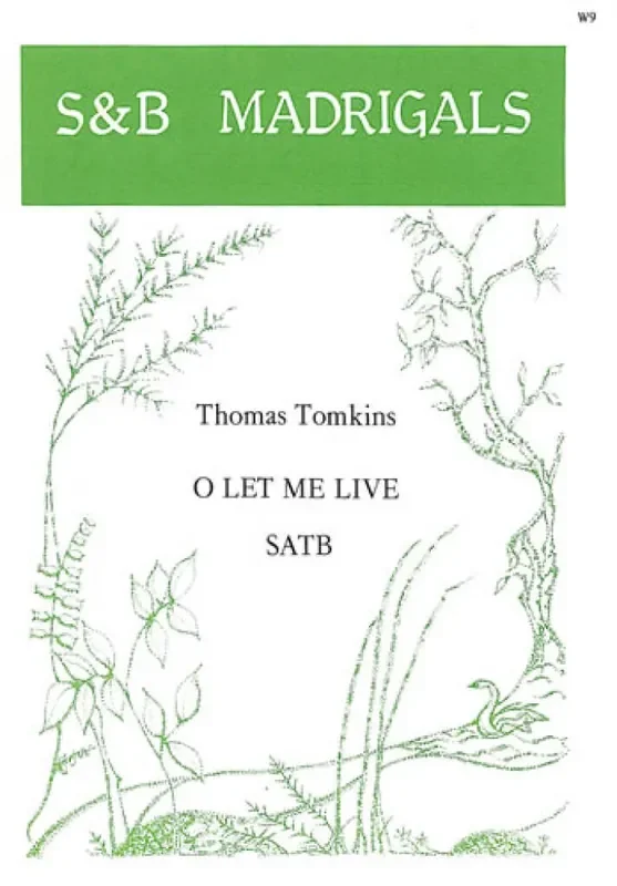 Thomas Tomkins O Let Me Live Gemischter Chor mit Begleitung