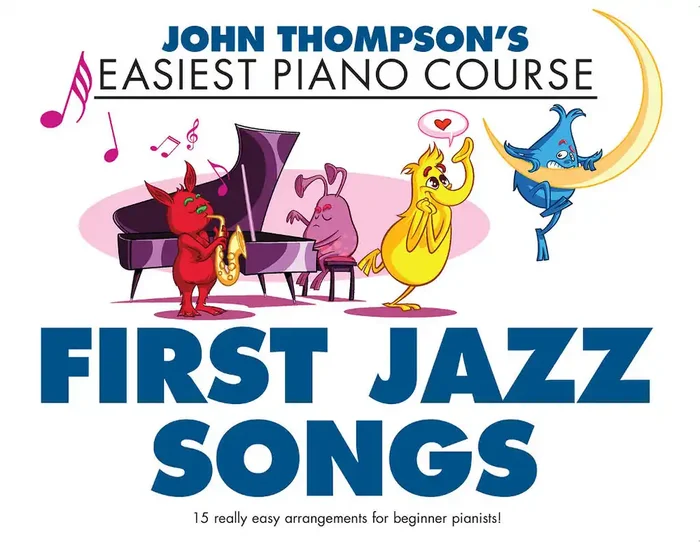 Thompson‘s Easiest Piano Course First Jazz Songs