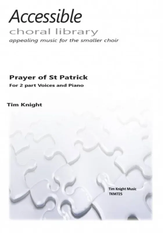 Tim Knight Prayer of St Patrick Gemischter Chor mit Begleitung