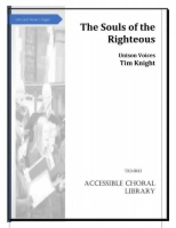 Tim Knight The Souls of the Righteous Gemischter Chor mit Begleitung