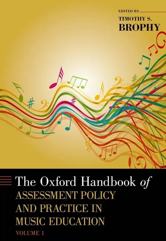 Timothy S. Brophy The Oxford Handbook of Assessment Policy, Vol. 1