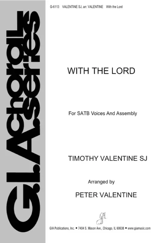 Timothy Valentine With the Lord Gemischter Chor mit Klavier/Orgel