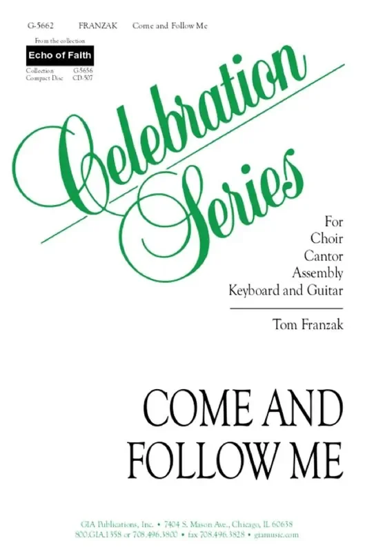 Tom Franzak Come and Follow Me (Arr. Gerard Chiusano) Gemischter Chor mit Klavier/Orgel