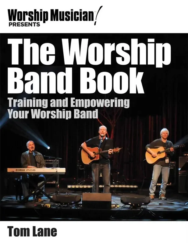 Tom Lane Worship Musician! Presents The Worship Band Book