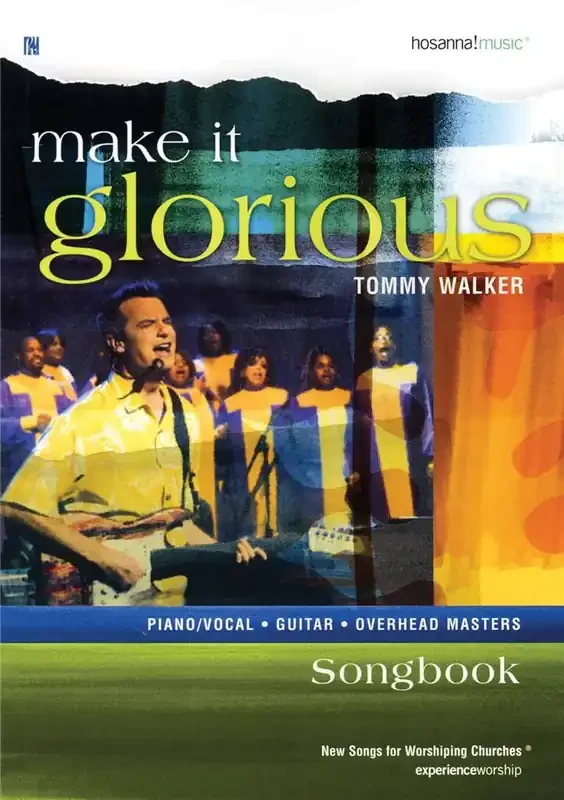 Tommy Walker Make It Glorious Klavier, Gesang, Gitarre (Songbooks)