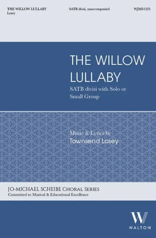 Townsend Losey The Willow Lullaby Gemischter Chor mit Ensemble