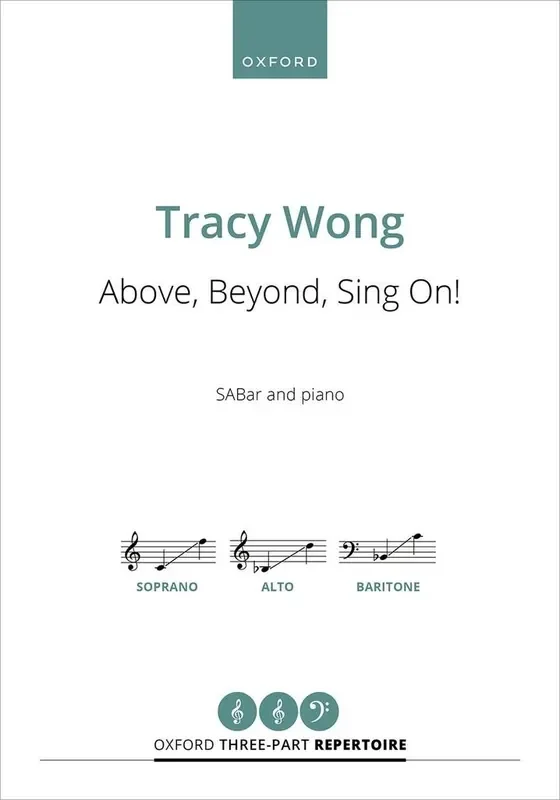 Tracy Wong Above, Beyond, Sing On! Gemischter Chor mit Klavier/Orgel