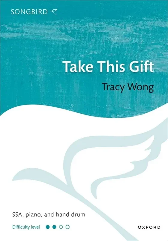 Tracy Wong Take This Gift Frauenchor mit Klavier/Orgel